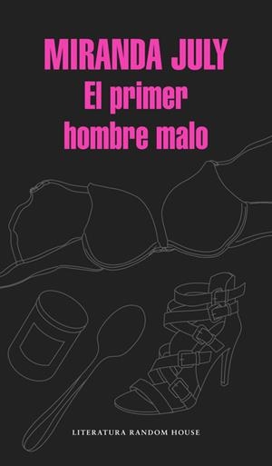EL PRIMER HOMBRE MALO | 9788439730453 | JULY, MIRANDA | Llibreria L'Odissea - Libreria Online de Vilafranca del Penedès - Comprar libros
