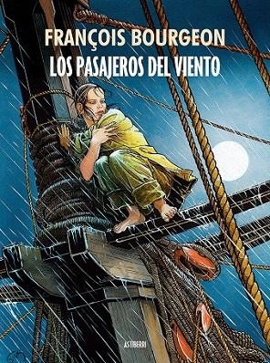 LOS PASAJEROS DEL VIENTO | 9788416251292 | BOURGEON, FRANÇOIS | Llibreria L'Odissea - Libreria Online de Vilafranca del Penedès - Comprar libros