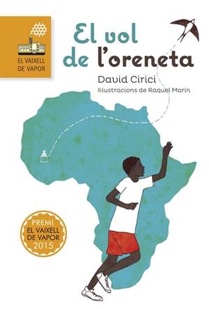 EL VOL DE L'ORENETA ( PREMI VAIXELL DE VAPOR 2015 ) | 9788466139694 | CIRICI, DAVID | Llibreria L'Odissea - Libreria Online de Vilafranca del Penedès - Comprar libros