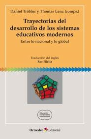 TRAYECTORIAS DEL DESARROLLO DE LOS SISTEMAS EDUCATIVOS MODERNOS | 9788499217819 | TRÖHLER, DANIEL/LENZ, THOMAS | Llibreria L'Odissea - Libreria Online de Vilafranca del Penedès - Comprar libros