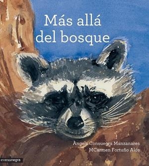 MÁS ALLÁ DEL BOSQUE | 9788416033805 | CONSUEGRA MANZANARES, ÀNGELS/FORTUÑO ALÓS, MCARMEN | Llibreria Online de Vilafranca del Penedès | Comprar llibres en català