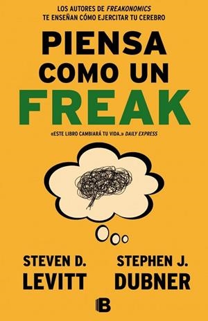 PIENSA COMO UN FREAK | 9788466656955 | DUBNER / LEVITT | Llibreria Online de Vilafranca del Penedès | Comprar llibres en català