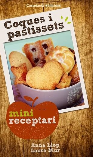 COQUES I PASTISSETS | 9788490343647 | LLOP, ANNA / MUR, LAURA | Llibreria L'Odissea - Libreria Online de Vilafranca del Penedès - Comprar libros