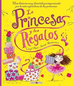 LA PRINCESA Y LOS REGALOS | 9788416363131 | HART, CARYL / WARBURTON, SARAH | Llibreria Online de Vilafranca del Penedès | Comprar llibres en català