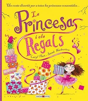 LA PRINCESA I ELS REGALS | 9788416363186 | HART, CARYL / WARBURTON, SARAH | Llibreria Online de Vilafranca del Penedès | Comprar llibres en català