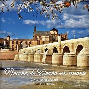 CALENDARIO RINCONES DE ESPAÑA CON ENCANTO 2016 | 9788448021665 | AA. VV. | Llibreria Online de Vilafranca del Penedès | Comprar llibres en català