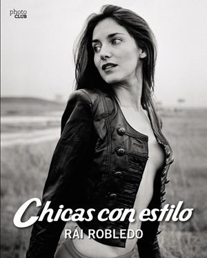 CHICAS CON ESTILO | 9788441537170 | ROBLEDO, RAI | Llibreria L'Odissea - Libreria Online de Vilafranca del Penedès - Comprar libros