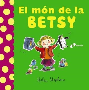 EL MÓN DE LA BETSY | 9788499066585 | STEPHENS, HELEN | Llibreria L'Odissea - Libreria Online de Vilafranca del Penedès - Comprar libros
