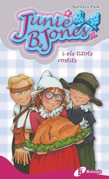JUNIE B JONES I ELS TITOTS ROSTITS 28 | 9788499066608 | PARK, BARBARA | Llibreria L'Odissea - Libreria Online de Vilafranca del Penedès - Comprar libros