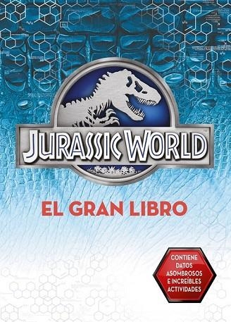EL GRAN LIBRO DE JURASSIC WORLD (JURASSIC WORLD) | 9788437200064 | AAVV | Llibreria L'Odissea - Libreria Online de Vilafranca del Penedès - Comprar libros