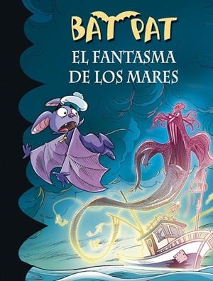 EL FANTASMA DE LOS MARES (BAT PAT 36) | 9788490434741 | PAVANELLO, ROBERTO | Llibreria Online de Vilafranca del Penedès | Comprar llibres en català