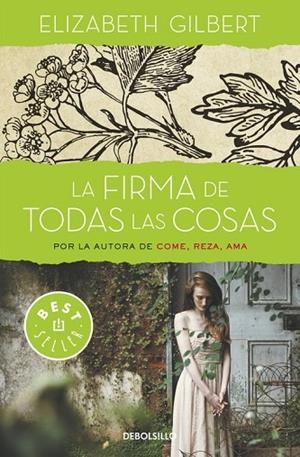 LA FIRMA DE TODAS LAS COSAS | 9788466330336 | GILBERT, ELIZABETH | Llibreria L'Odissea - Libreria Online de Vilafranca del Penedès - Comprar libros