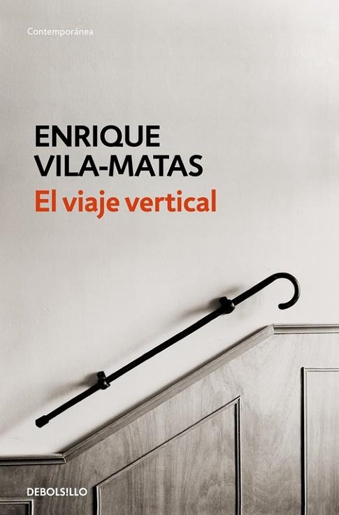 EL VIAJE VERTICAL | 9788490627259 | VILA-MATAS, ENRIQUE | Llibreria L'Odissea - Libreria Online de Vilafranca del Penedès - Comprar libros