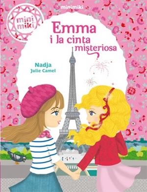 MINIMIKI 5 EMMA I LA CINTA MISTERIOSA | 9788424656478 | NADJA | Llibreria L'Odissea - Libreria Online de Vilafranca del Penedès - Comprar libros