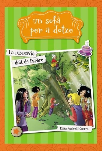 UN SOFÀ PER A DOTZE 2 LA REBESÀVIA DALT DE L'ARBRE | 9788424654276 | PURICELLI GUERRA, ELISA | Llibreria L'Odissea - Libreria Online de Vilafranca del Penedès - Comprar libros