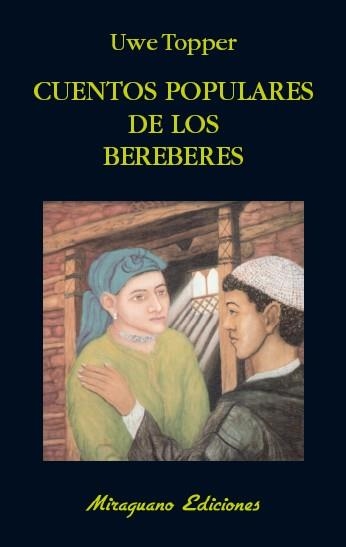 CUENTOS POPULARES DE LOS BEREBERES | 9788478134366 | TOPPER, UWE | Llibreria L'Odissea - Libreria Online de Vilafranca del Penedès - Comprar libros