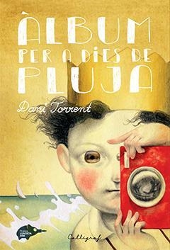 ÀLBUM PER A DIES DE PLUJA | 9788494400421 | TORRENT, DANIEL | Llibreria L'Odissea - Libreria Online de Vilafranca del Penedès - Comprar libros