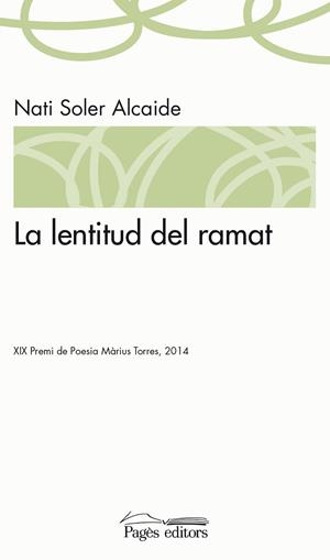 LA LENTITUD DEL RAMAT | 9788499755885 | SOLER ALCAIDE, NATI | Llibreria Online de Vilafranca del Penedès | Comprar llibres en català