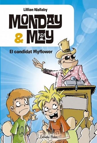 MONDAY & MAY 3 EL CANDIDAT MYFLOWER | 9788416519194 | WALLABY, LILLIAN | Llibreria L'Odissea - Libreria Online de Vilafranca del Penedès - Comprar libros