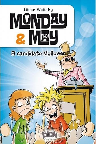 MONDAY & MAY 3 EL CANDIDATO MYFLOWER | 9788416075607 | WALLABY, LILLIAN | Llibreria L'Odissea - Libreria Online de Vilafranca del Penedès - Comprar libros