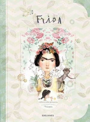 FRIDA | 9788414001349 | MIRANDA, ITZIAR / MIRANDA, JORGE | Llibreria L'Odissea - Libreria Online de Vilafranca del Penedès - Comprar libros