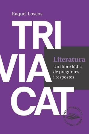 TRIVIACAT LITERATURA | 9788416139729 | LOSCOS LÓPEZ, RAQUEL | Llibreria L'Odissea - Libreria Online de Vilafranca del Penedès - Comprar libros