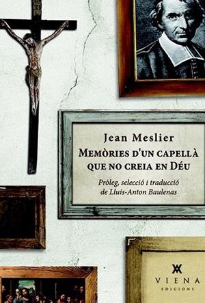 MEMÒRIES D'UN CAPELLÀ QUE NO CREIA EN DÉU | 9788483308554 | MESLIER, JEAN | Llibreria L'Odissea - Libreria Online de Vilafranca del Penedès - Comprar libros