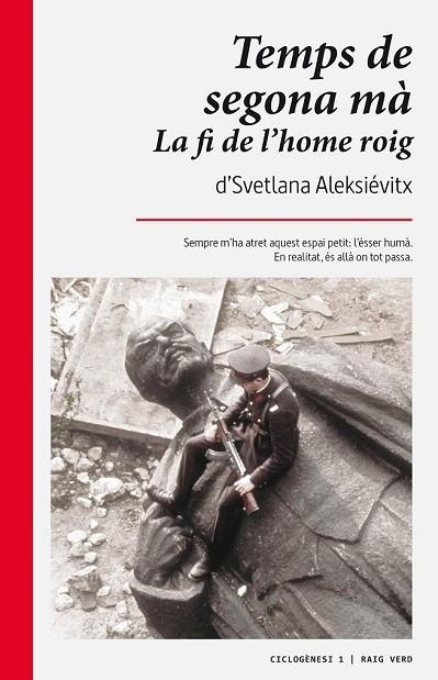 TEMPS DE SEGONA MÀ LA FI DE L'HOME ROIG | 9788494385469 | ALEKSIÉVITX, SVETLANA | Llibreria L'Odissea - Libreria Online de Vilafranca del Penedès - Comprar libros
