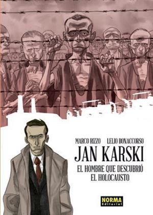 JAN KARSKI EL HOMBRE QUE DESCUBRIÓ EL HOLOCAUSTO | 9788467920413 | RIZZO, MARCO / BONACCORSO, LELIO | Llibreria L'Odissea - Libreria Online de Vilafranca del Penedès - Comprar libros