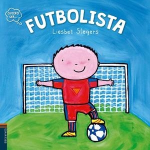 FUTBOLISTA | 9788414001301 | LIESBET SLEGERS | Llibreria L'Odissea - Libreria Online de Vilafranca del Penedès - Comprar libros