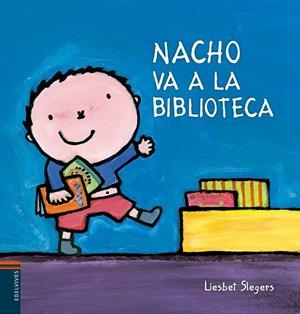NACHO VA A LA BIBLIOTECA | 9788426397805 | LIESBET SLEGERS | Llibreria L'Odissea - Libreria Online de Vilafranca del Penedès - Comprar libros