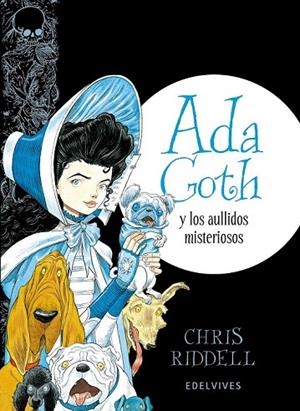 ADA GOTH Y  LOS AULLIDOS MISTERIOSOS | 9788414001448 | CHRIS RIDDELL | Llibreria L'Odissea - Libreria Online de Vilafranca del Penedès - Comprar libros