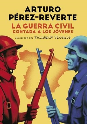 LA GUERRA CIVIL CONTADA A LOS JÓVENES | 9788420482804 | PÉREZ-REVERTE,ARTURO | Llibreria L'Odissea - Libreria Online de Vilafranca del Penedès - Comprar libros
