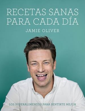RECETAS SANAS PARA CADA DÍA | 9788416220748 | OLIVER, JAMIE | Llibreria L'Odissea - Libreria Online de Vilafranca del Penedès - Comprar libros