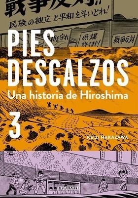 PIES DESCALZOS 3 UNA HISTORIA DE HIROSHIMA | 9788490627754 | NAKAZAWA, KEIJI | Llibreria L'Odissea - Libreria Online de Vilafranca del Penedès - Comprar libros