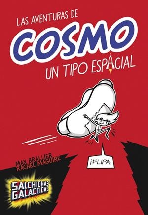 LAS AVENTURAS DE COSMO UN TIPO ESPACIAL 1  | 9788490435083 | BRALLIER, MAX / MAGUIRE, RACHEL | Llibreria Online de Vilafranca del Penedès | Comprar llibres en català