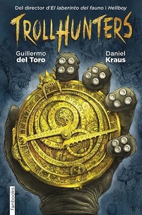 TROLLHUNTERS | 9788416297429 | DEL TORO, GUILLERMO / KRAUS, DANIEL | Llibreria L'Odissea - Libreria Online de Vilafranca del Penedès - Comprar libros