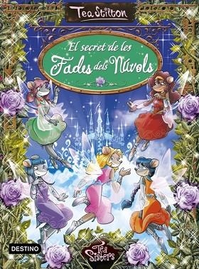 EL SECRET DE LES FADES DELS NÚVOLS | 9788416519217 | STILTON, TEA | Llibreria L'Odissea - Libreria Online de Vilafranca del Penedès - Comprar libros