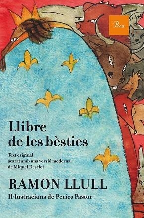 LLIBRE DE LES BÈSTIES ( IL·LUSTRAT ) | 9788475885841 | LLULL, RAMON | Llibreria L'Odissea - Libreria Online de Vilafranca del Penedès - Comprar libros