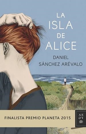 LA ISLA DE ALICE | 9788408147886 | SÁNCHEZ ARÉVALO, DANIEL | Llibreria L'Odissea - Libreria Online de Vilafranca del Penedès - Comprar libros