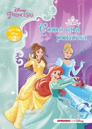 PRINCESAS DISNEY COMO UNA PRINCESA  | 9788416548125 | DISNEY | Llibreria Online de Vilafranca del Penedès | Comprar llibres en català