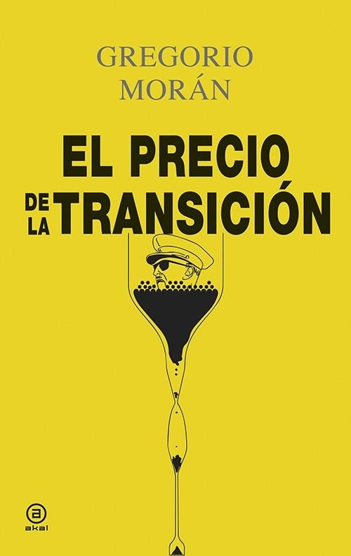 EL PRECIO DE LA TRANSICIÓN | 9788446042365 | MORÁN, GREGORIO | Llibreria L'Odissea - Libreria Online de Vilafranca del Penedès - Comprar libros