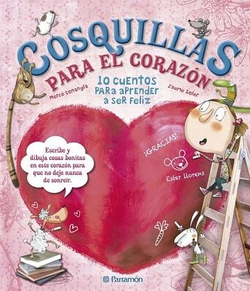 COSQUILLAS PARA EL CORAZÓN | 9788434240971 | CONANGLE, MARIA MERCÈ / SOLER, JAUME / LLORENS, ESTER | Llibreria Online de Vilafranca del Penedès | Comprar llibres en català