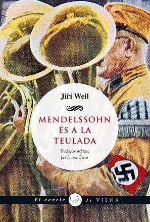 MENDELSSOHN ÉS A LA TEULADA | 9788483308547 | WEIL, JIRÍ | Llibreria L'Odissea - Libreria Online de Vilafranca del Penedès - Comprar libros