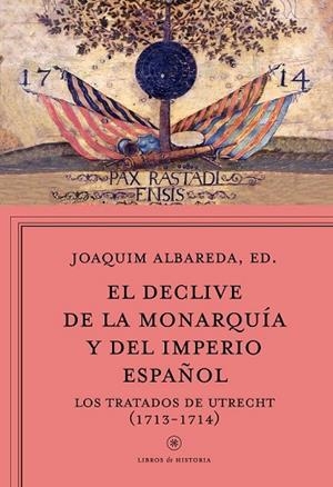 EL DECLIVE DE LA MONARQUÍA Y DEL IMPERIO ESPAÑOL | 9788498928815 | ALBAREDA, JOAQUIM | Llibreria L'Odissea - Libreria Online de Vilafranca del Penedès - Comprar libros