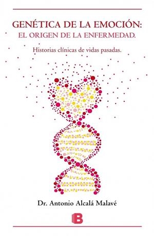 GENÉTICA DE LA EMOCIÓN | 9788466657808 | ALCALÁ, ANTONIO DR. | Llibreria L'Odissea - Libreria Online de Vilafranca del Penedès - Comprar libros