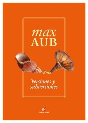 VERSIONES Y SUBVERSIONES | 9788495430557 | AUB, MAX | Llibreria L'Odissea - Libreria Online de Vilafranca del Penedès - Comprar libros