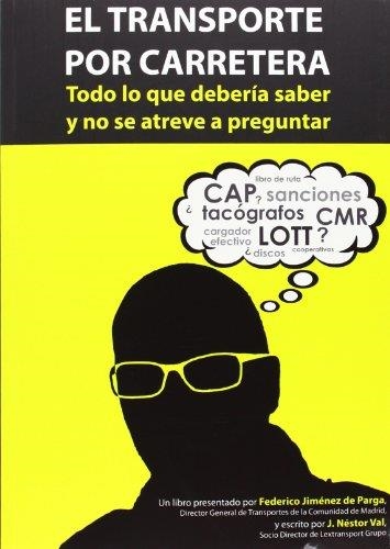 EL TRANSPORTE POR CARRETERA | 9788484597100 | VAL , J. NÉSTOR | Llibreria L'Odissea - Libreria Online de Vilafranca del Penedès - Comprar libros