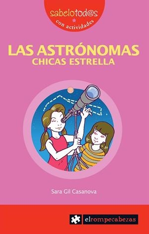 LAS ASTRÓNOMAS CHICAS ESTRELLA | 9788415016380 | GIL CASANOVA, SARA | Llibreria L'Odissea - Libreria Online de Vilafranca del Penedès - Comprar libros