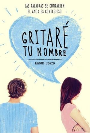 GRITARÉ TU NOMBRE | 9788420488196 | COZZO, KAROLE | Llibreria L'Odissea - Libreria Online de Vilafranca del Penedès - Comprar libros